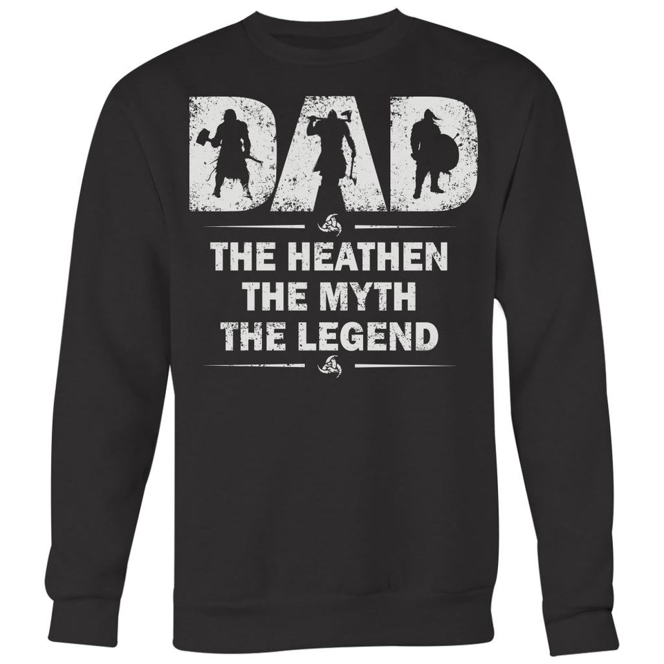 Teelaunch, Dad, myth, legend, frontT-shirt[Heathen By Nature authentic Viking products]Crewneck Sweatshirt Big PrintBlackS