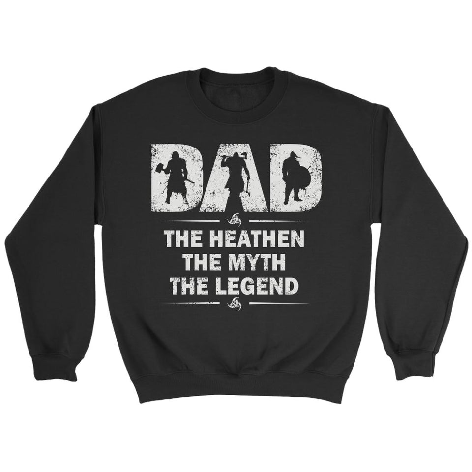 Teelaunch, Dad, myth, legend, frontT-shirt[Heathen By Nature authentic Viking products]Crewneck SweatshirtBlackS