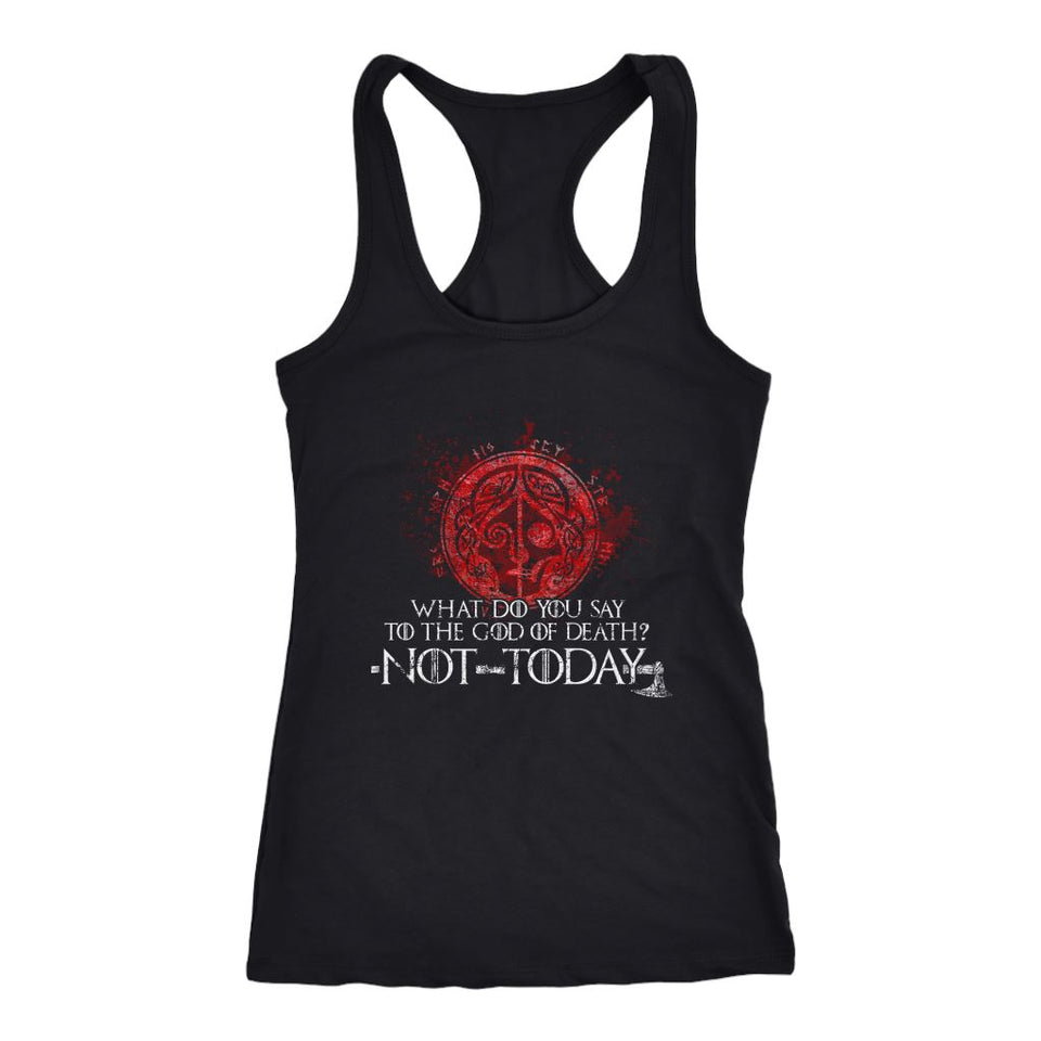Teelaunch, What do you say to the God of death, FrontT-shirt[Heathen By Nature authentic Viking products]Next Level Racerback TankBlackXS