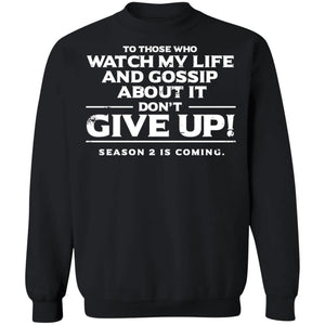 To those who watch my life and gossip about it, FrontApparel[Heathen By Nature authentic Viking products]Unisex Crewneck Pullover SweatshirtBlackS