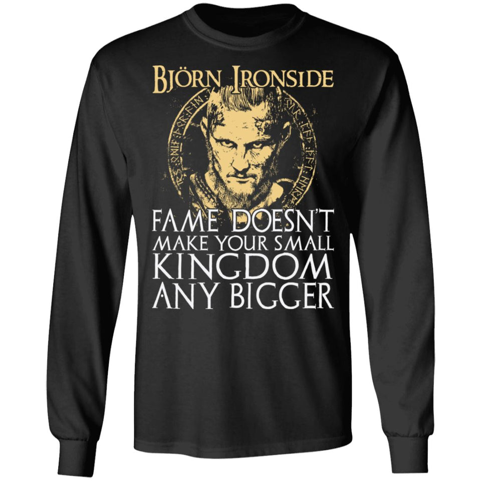 Viking apparel, Bjorn Ironside fame doesn't make your small kingdom, frontApparel[Heathen By Nature authentic Viking products]Long-Sleeve Ultra Cotton T-ShirtBlackS