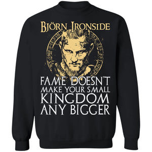 Viking apparel, Bjorn Ironside fame doesn't make your small kingdom, frontApparel[Heathen By Nature authentic Viking products]Unisex Crewneck Pullover Sweatshirt 8 oz.BlackS