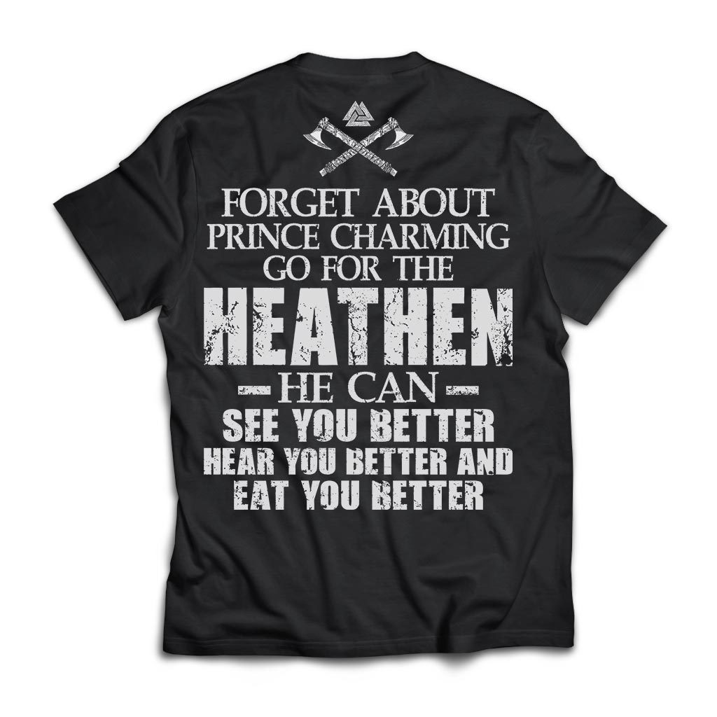 Viking apparel, Forget about prince charming, backApparel[Heathen By Nature authentic Viking products]Next Level Premium Short Sleeve T-ShirtBlackX-Small