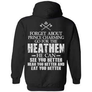 Viking apparel, Forget about prince charming, backApparel[Heathen By Nature authentic Viking products]Unisex Pullover HoodieBlackS