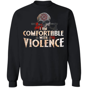 Viking Apparel, I Am Comfortable With Violence, FrontApparel[Heathen By Nature authentic Viking products]Unisex Crewneck Pullover SweatshirtBlackS