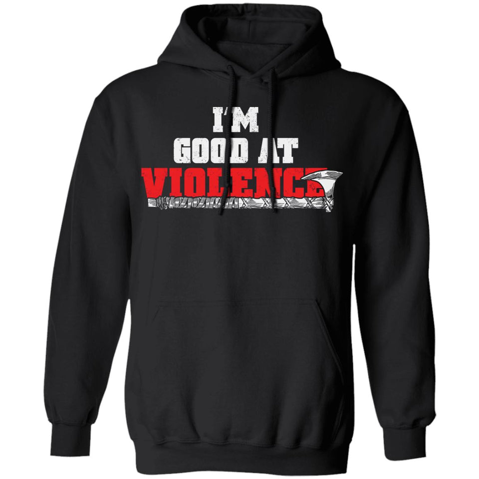 Viking apparel, I'm good at violence, frontApparel[Heathen By Nature authentic Viking products]Unisex Pullover Hoodie 8 oz.BlackS