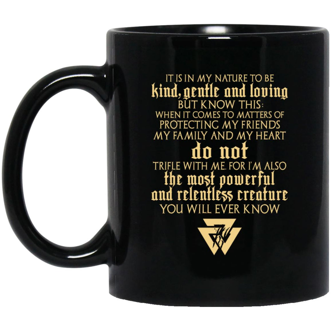 Viking Mug, It is in my nature to be kind, BlackApparel[Heathen By Nature authentic Viking products]BM11OZ 11 oz. Black MugBlackOne Size