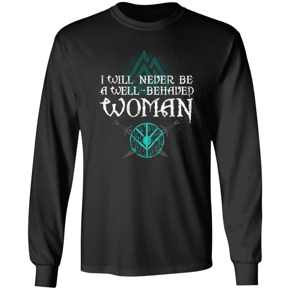 Viking, Norse, Gym t-shirt & apparel, A Well- Behaved Woman, FrontApparel[Heathen By Nature authentic Viking products]Long-Sleeve Ultra Cotton T-ShirtBlackS