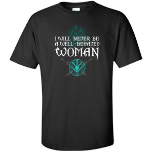 Viking, Norse, Gym t-shirt & apparel, A Well- Behaved Woman, FrontApparel[Heathen By Nature authentic Viking products]Tall Ultra Cotton T-ShirtBlackXLT