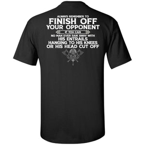Viking, Norse, Gym t-shirt & apparel, Always remember to finish off your opponent, BackApparel[Heathen By Nature authentic Viking products]Tall Ultra Cotton T-ShirtBlackXLT