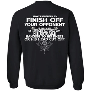 Viking, Norse, Gym t-shirt & apparel, Always remember to finish off your opponent, BackApparel[Heathen By Nature authentic Viking products]Unisex Crewneck Pullover SweatshirtBlackS