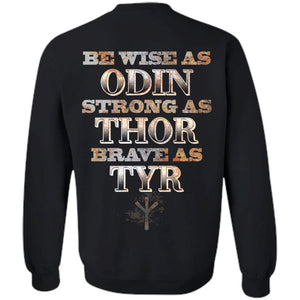 Viking, Norse, Gym t-shirt & apparel, Be Wise Strong Brave, BackApparel[Heathen By Nature authentic Viking products]Unisex Crewneck Pullover SweatshirtBlackS