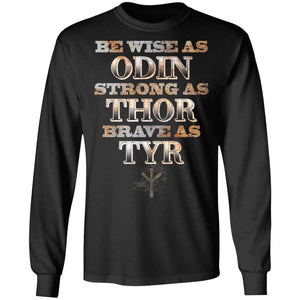 Viking, Norse, Gym t-shirt & apparel, Be Wise Strong Brave, FrontApparel[Heathen By Nature authentic Viking products]Long-Sleeve Ultra Cotton T-ShirtBlackS
