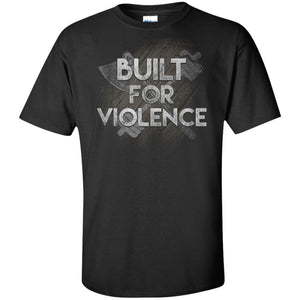 Viking, Norse, Gym t-shirt & apparel, Built for violence, frontApparel[Heathen By Nature authentic Viking products]Tall Ultra Cotton T-ShirtBlackXLT