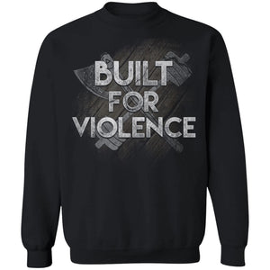 Viking, Norse, Gym t-shirt & apparel, Built for violence, frontApparel[Heathen By Nature authentic Viking products]Unisex Crewneck Pullover SweatshirtBlackS