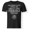 Viking, Norse, Gym t-shirt & apparel, Do Great And Terrible Things, FrontApparel[Heathen By Nature authentic Viking products]Gildan Premium Men T-ShirtBlackS