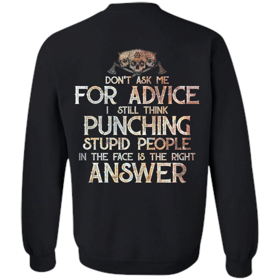 Viking, Norse, Gym t-shirt & apparel, Don't Ask Me For Advice, BackApparel[Heathen By Nature authentic Viking products]Unisex Crewneck Pullover SweatshirtBlackS