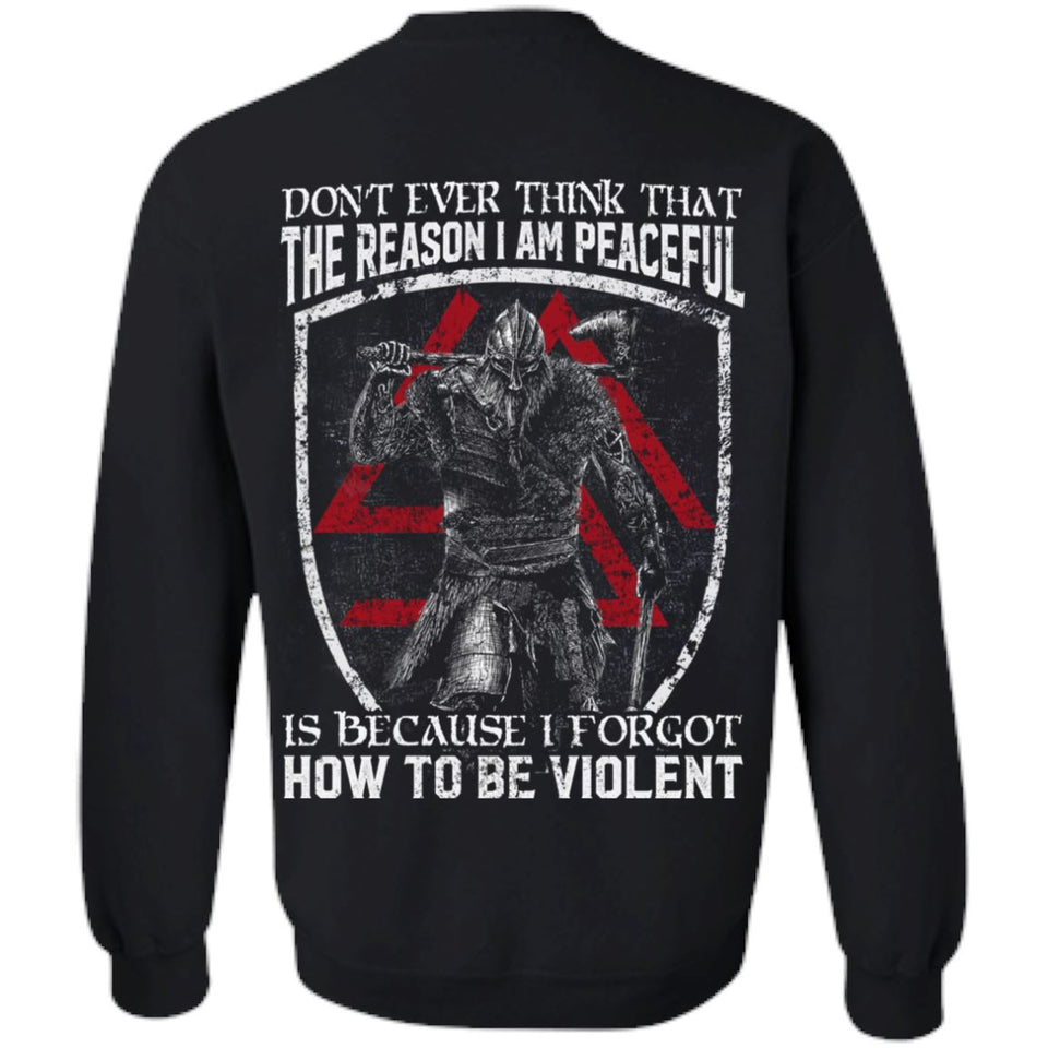 Viking, Norse, Gym t-shirt & apparel, Don't ever think that the reason I am peaceful, backApparel[Heathen By Nature authentic Viking products]Unisex Crewneck Pullover SweatshirtBlackS