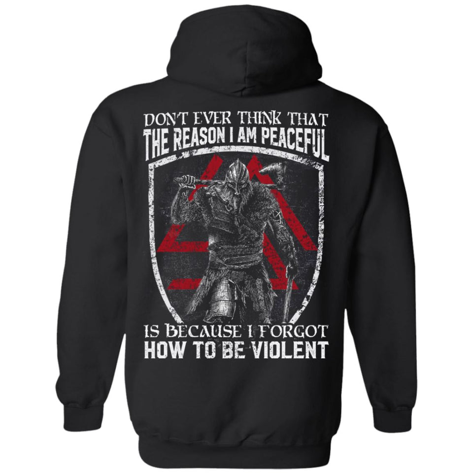 Viking, Norse, Gym t-shirt & apparel, Don't ever think that the reason I am peaceful, backApparel[Heathen By Nature authentic Viking products]Unisex Pullover HoodieBlackS