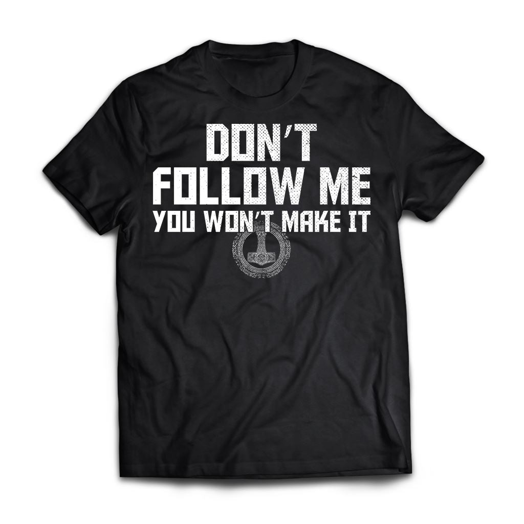 Viking, Norse, Gym t-shirt & apparel, Don't follow me, FrontApparel[Heathen By Nature authentic Viking products]Next Level Premium Short Sleeve T-ShirtBlackX-Small