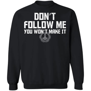 Viking, Norse, Gym t-shirt & apparel, Don't follow me, FrontApparel[Heathen By Nature authentic Viking products]Unisex Crewneck Pullover SweatshirtBlackS