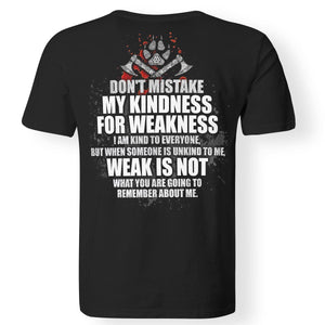 Viking, Norse, Gym t-shirt & apparel, Don't mistake my kindness for weakness, BackApparel[Heathen By Nature authentic Viking products]Premium Men T-ShirtBlackS