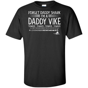 Viking, Norse, Gym t-shirt & apparel, Forget daddy shark, frontApparel[Heathen By Nature authentic Viking products]Tall Ultra Cotton T-ShirtBlackXLT