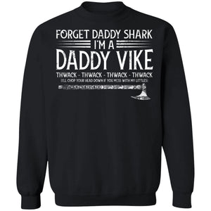 Viking, Norse, Gym t-shirt & apparel, Forget daddy shark, frontApparel[Heathen By Nature authentic Viking products]Unisex Crewneck Pullover SweatshirtBlackS