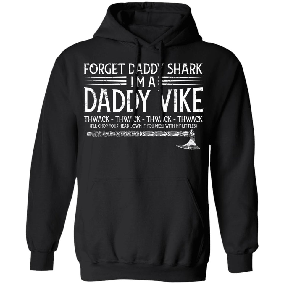 Viking, Norse, Gym t-shirt & apparel, Forget daddy shark, frontApparel[Heathen By Nature authentic Viking products]Unisex Pullover HoodieBlackS