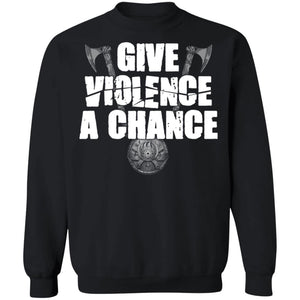 Viking, Norse, Gym t-shirt & apparel, Give violence a chance, FrontApparel[Heathen By Nature authentic Viking products]Unisex Crewneck Pullover SweatshirtBlackS