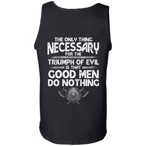 Viking, Norse, Gym t-shirt & apparel, Good men do nothing, BackApparel[Heathen By Nature authentic Viking products]Cotton Tank TopBlackS