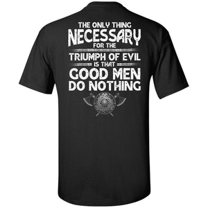 Viking, Norse, Gym t-shirt & apparel, Good men do nothing, BackApparel[Heathen By Nature authentic Viking products]Tall Ultra Cotton T-ShirtBlackXLT