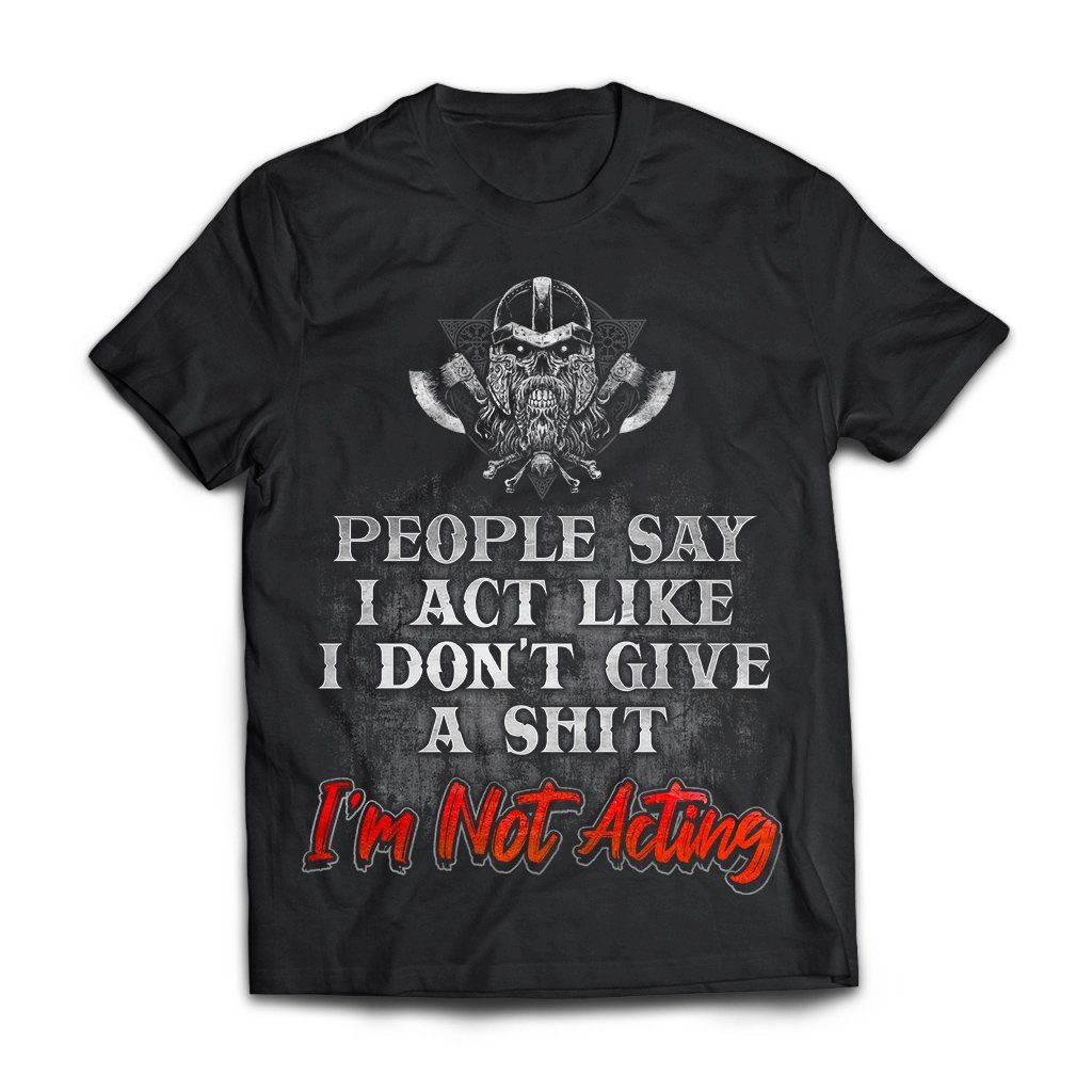 Viking, Norse, Gym t-shirt & apparel, I Act Like, FrontApparel[Heathen By Nature authentic Viking products]Next Level Premium Short Sleeve T-ShirtBlackX-Small