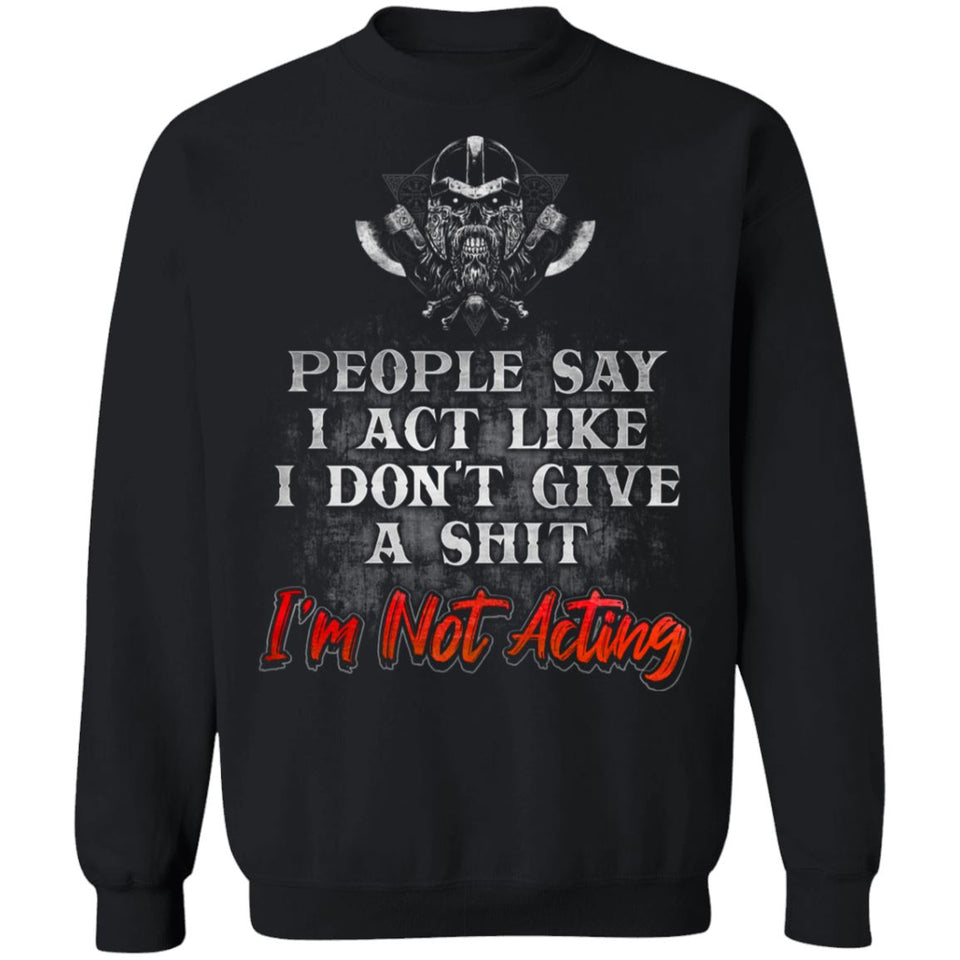 Viking, Norse, Gym t-shirt & apparel, I Act Like, FrontApparel[Heathen By Nature authentic Viking products]Unisex Crewneck Pullover Sweatshirt 8 oz.BlackS