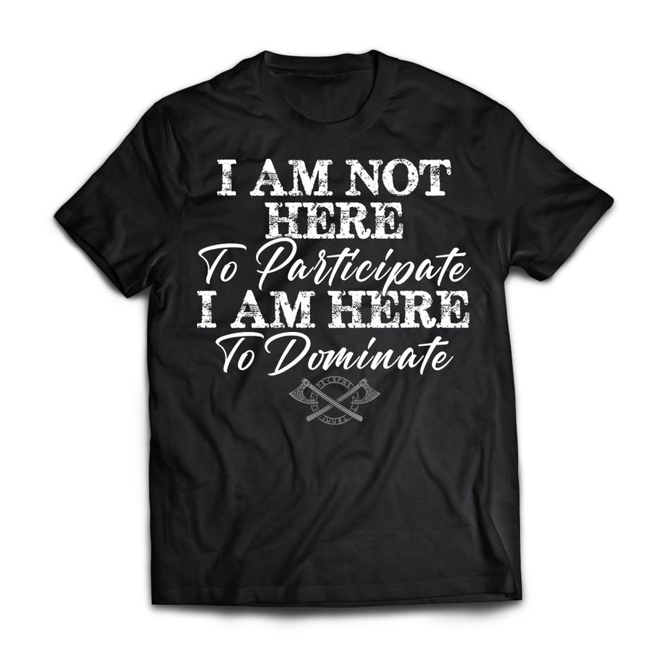 Viking, Norse, Gym t-shirt & apparel, I am here to dominate, FrontApparel[Heathen By Nature authentic Viking products]Next Level Premium Short Sleeve T-ShirtBlackX-Small