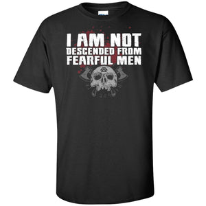 Viking, Norse, Gym t-shirt & apparel, I am not descended from fearful men, FrontApparel[Heathen By Nature authentic Viking products]Tall Ultra Cotton T-ShirtBlackXLT