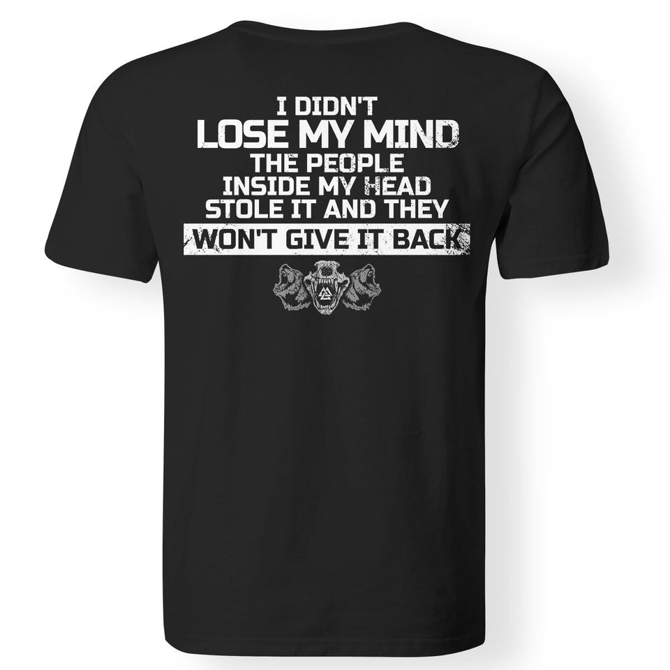 Viking, Norse, Gym t-shirt & apparel, I didn't lose my mind, BackApparel[Heathen By Nature authentic Viking products]Gildan Premium Men T-ShirtBlack5XL