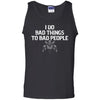 Viking, Norse, Gym t-shirt & apparel, I do bad things to bad people, FrontApparel[Heathen By Nature authentic Viking products]Cotton Tank TopBlackS