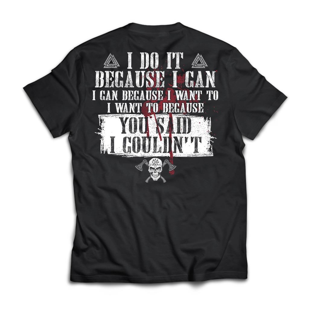 Viking, Norse, Gym t-shirt & apparel, I do it because you said I couldn't, BackApparel[Heathen By Nature authentic Viking products]Next Level Premium Short Sleeve T-ShirtBlackX-Small