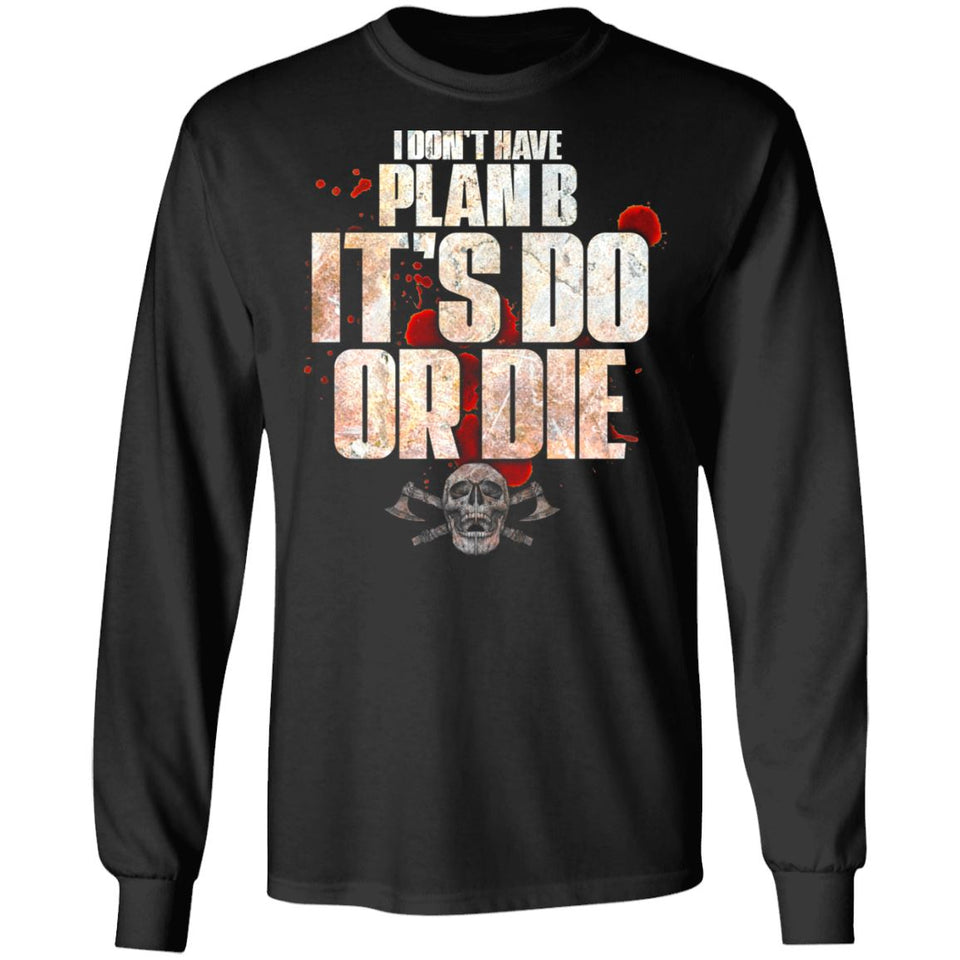 Viking, Norse, Gym t-shirt & apparel, I Don't Have Plan B, FrontApparel[Heathen By Nature authentic Viking products]Long-Sleeve Ultra Cotton T-ShirtBlackS