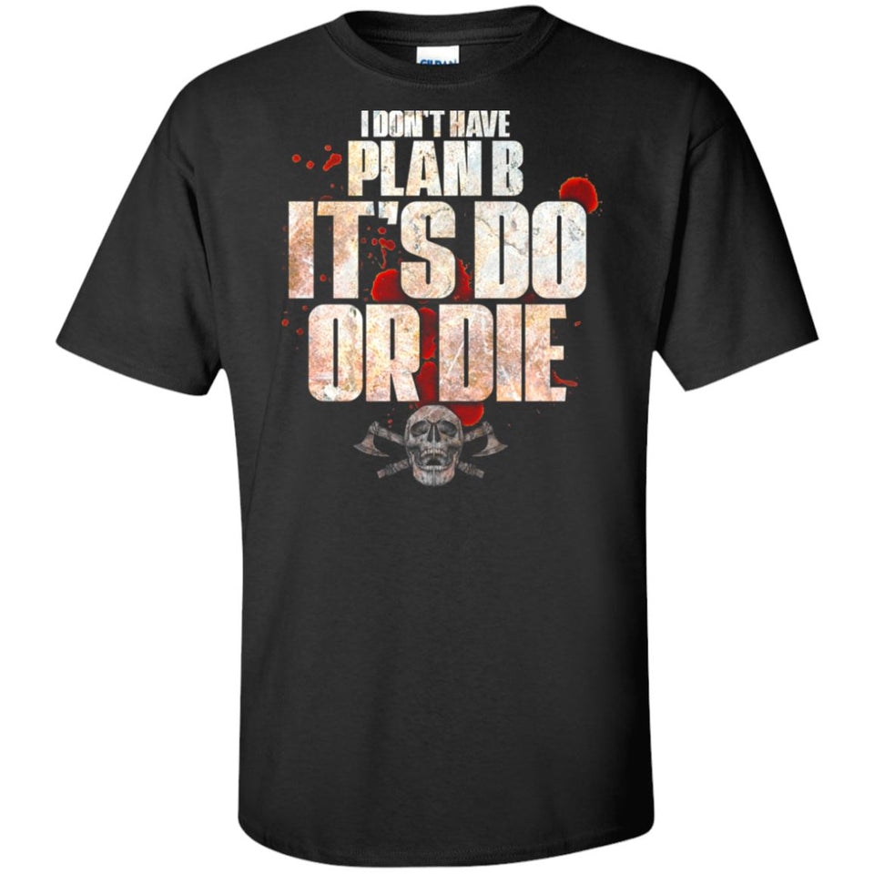 Viking, Norse, Gym t-shirt & apparel, I Don't Have Plan B, FrontApparel[Heathen By Nature authentic Viking products]Tall Ultra Cotton T-ShirtBlackXLT