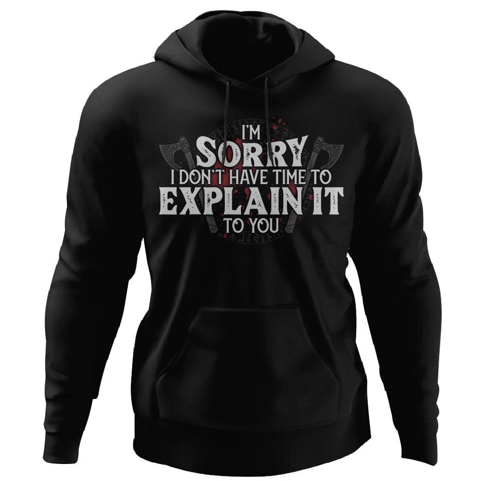 Viking, Norse, Gym t-shirt & apparel, I don't have time to explain it to you, FrontApparel[Heathen By Nature authentic Viking products]Unisex Pullover HoodieBlackS