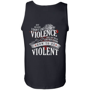 Viking, Norse, Gym t-shirt & apparel, I don't like violence, BackApparel[Heathen By Nature authentic Viking products]Cotton Tank TopBlackS