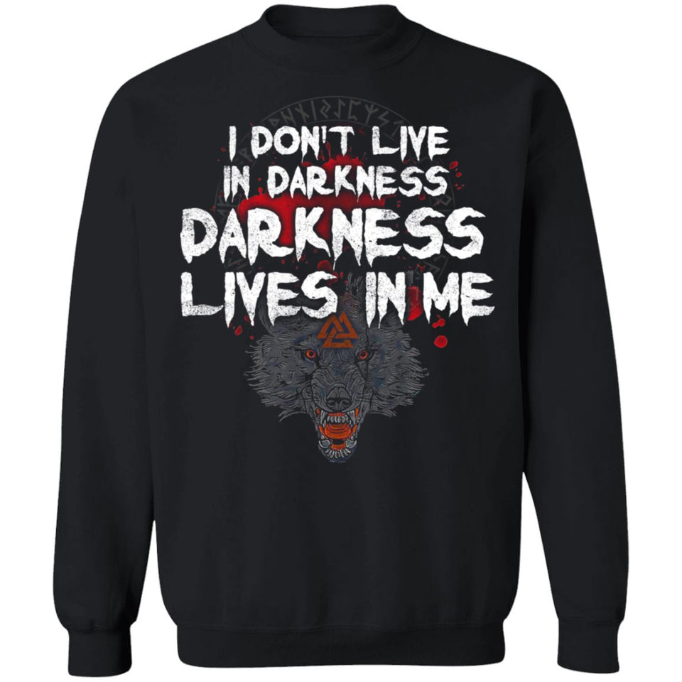 Viking, Norse, Gym t-shirt & apparel, I Don't Live In Darkness, BackApparel[Heathen By Nature authentic Viking products]Unisex Crewneck Pullover SweatshirtBlackS