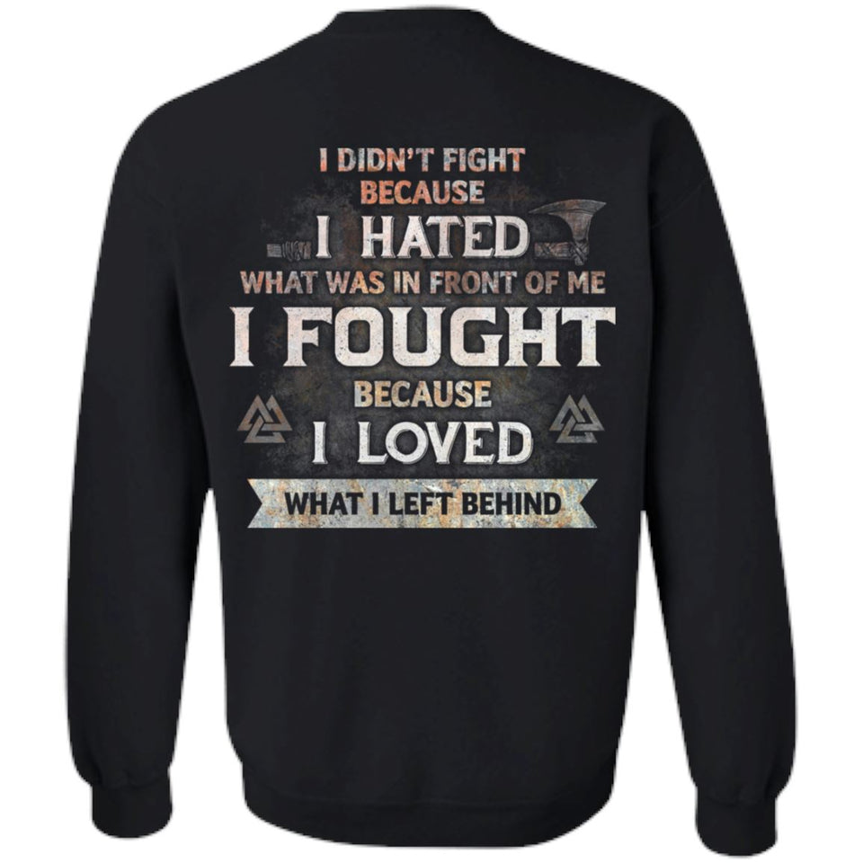 Viking, Norse, Gym t-shirt & apparel, I hated, I loved, BackApparel[Heathen By Nature authentic Viking products]Unisex Crewneck Pullover SweatshirtBlackS