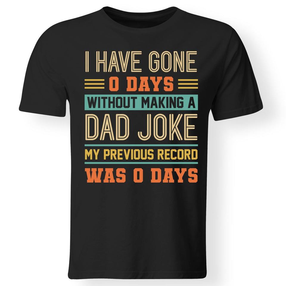 Viking, Norse, Gym t-shirt & apparel, I have gone 0 days without making a dad joke, FrontApparel[Heathen By Nature authentic Viking products]Gildan Premium Men T-ShirtBlack5XL