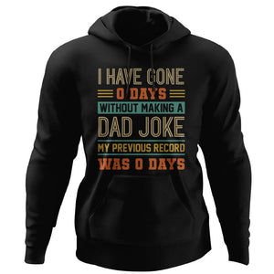 Viking, Norse, Gym t-shirt & apparel, I have gone 0 days without making a dad joke, FrontApparel[Heathen By Nature authentic Viking products]Unisex Pullover HoodieBlackS