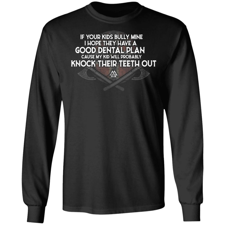 Viking, Norse, Gym t-shirt & apparel, I hope they have a good dental plan, FrontApparel[Heathen By Nature authentic Viking products]Long-Sleeve Ultra Cotton T-ShirtBlackS