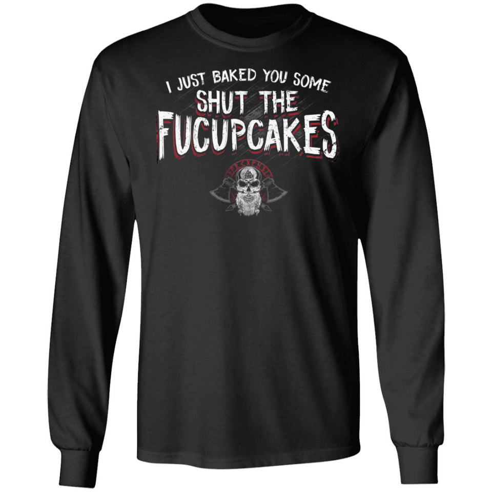 Viking, Norse, Gym t-shirt & apparel, I just baked you some shut the fucupcakes, FrontApparel[Heathen By Nature authentic Viking products]Long-Sleeve Ultra Cotton T-ShirtBlackS