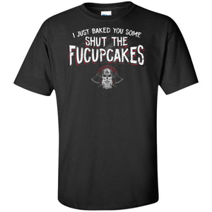 Viking, Norse, Gym t-shirt & apparel, I just baked you some shut the fucupcakes, FrontApparel[Heathen By Nature authentic Viking products]Tall Ultra Cotton T-ShirtBlackXLT